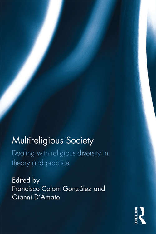 Book cover of Multireligious Society: Dealing with Religious Diversity in Theory and Practice