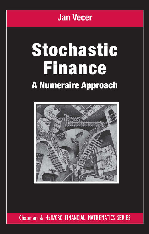 Book cover of Stochastic Finance: A Numeraire Approach (Chapman And Hall/crc Financial Mathematics Ser.)