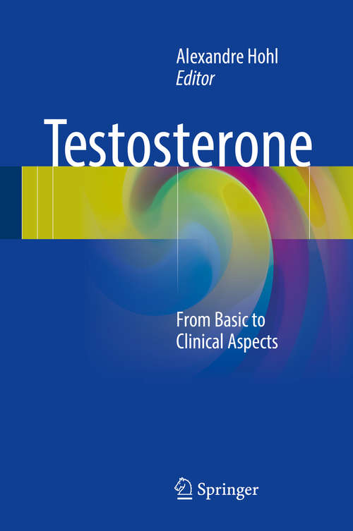 Book cover of Testosterone: From Basic to Clinical Aspects (1st ed. 2017)