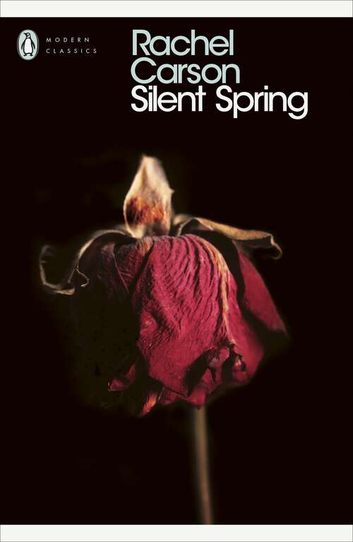 Book cover of Silent Spring (40) (Penguin Modern Classics)