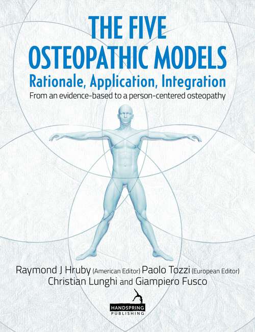 Book cover of The Five Osteopathic Models: Rationale, Application, Integration - from an Evidence-Based to a Person-Centered Osteopathy