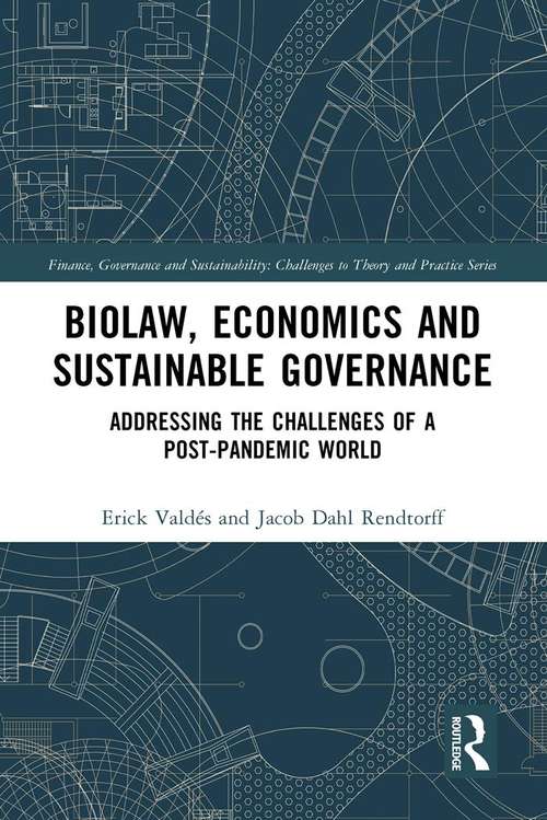 Book cover of Biolaw, Economics and Sustainable Governance: Addressing the Challenges of a Post-Pandemic World (Finance, Governance and Sustainability)