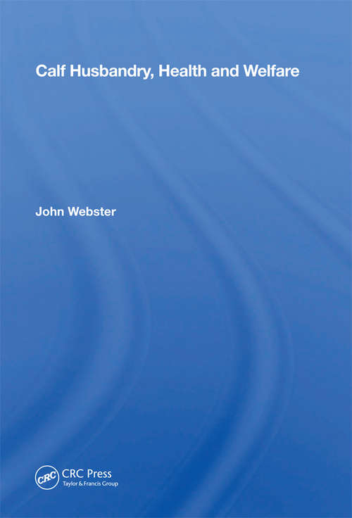 Book cover of Calf Husbandry, Health And Welfare