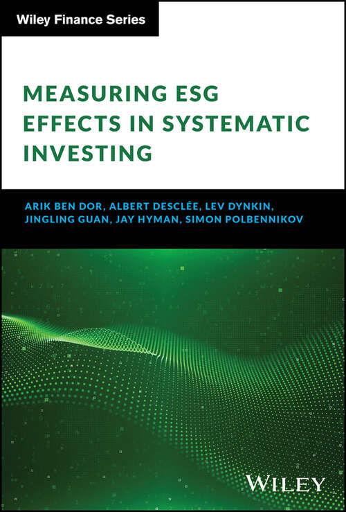 Book cover of Measuring ESG Effects in Systematic Investing (The Wiley Finance Series)