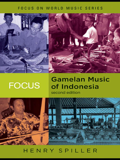 Book cover of Focus: Gamelan Music of Indonesia (2) (Focus on World Music Series)
