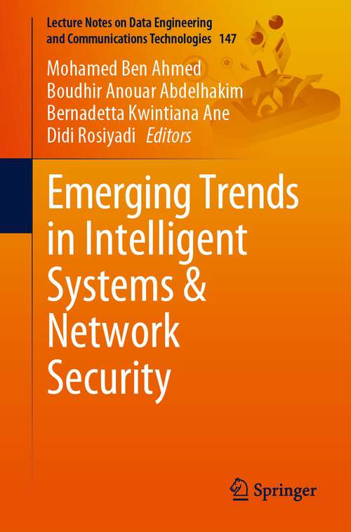 Book cover of Emerging Trends in Intelligent Systems & Network Security (1st ed. 2023) (Lecture Notes on Data Engineering and Communications Technologies #147)