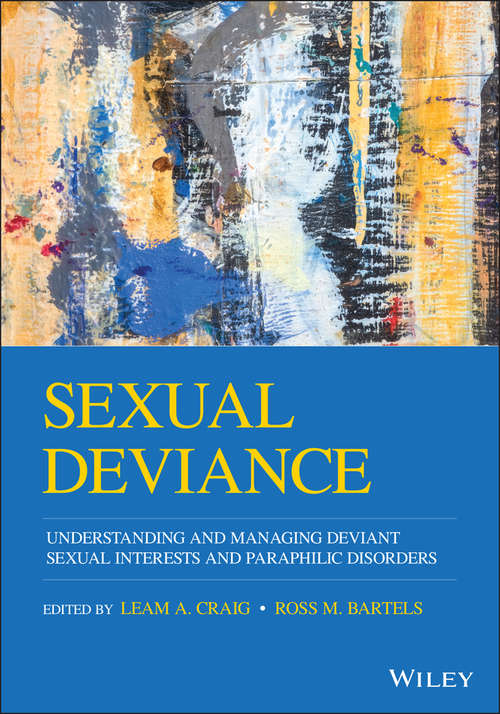Book cover of Sexual Deviance: Understanding, Assessing and Managing Deviant Sexual Interests and Paraphilic Disorders