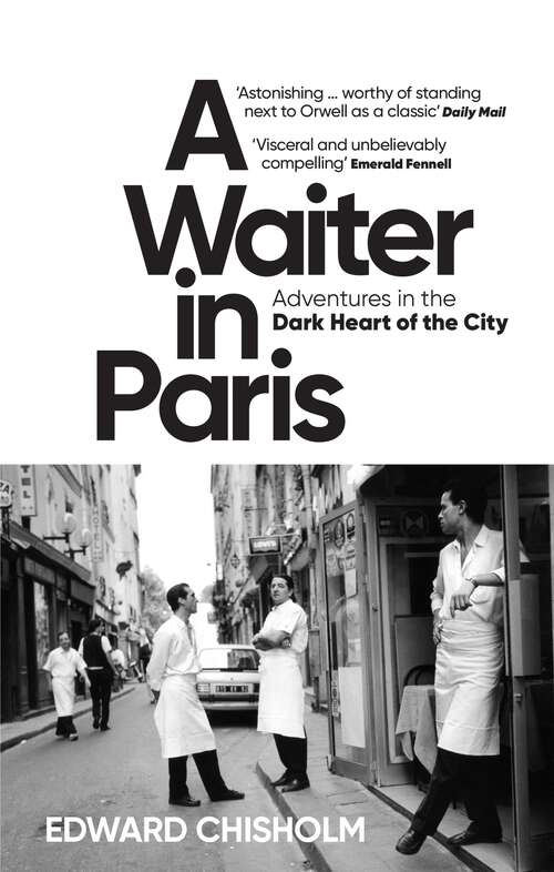 Book cover of A Waiter in Paris: Adventures in the Dark Heart of the City