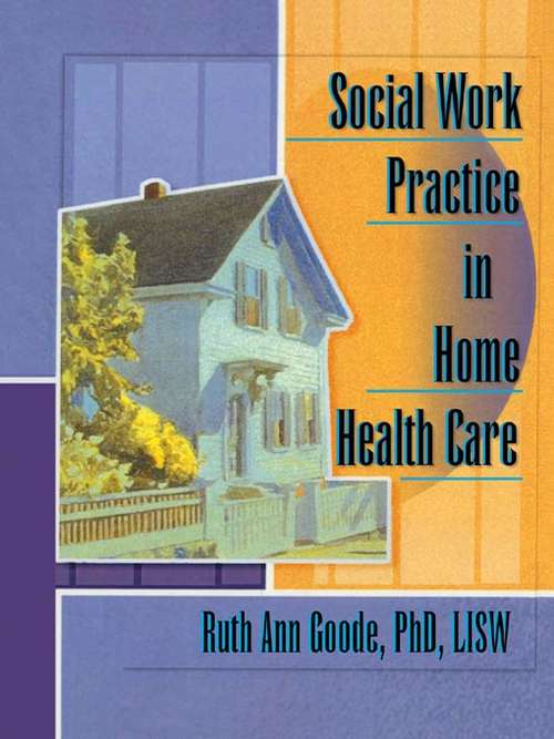 Book cover of Social Work Practice in Home Health Care