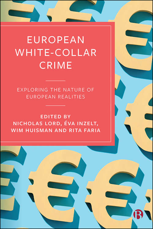 Book cover of European White-Collar Crime: Exploring the Nature of European Realities