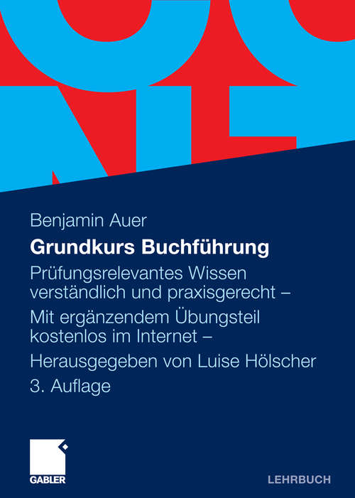 Book cover of Grundkurs Buchführung: Prüfungsrelevantes Wissen verständlich und praxisgerecht - Mit ergänzendem Übungsteil kostenlos im Internet (3. Aufl. 2010)