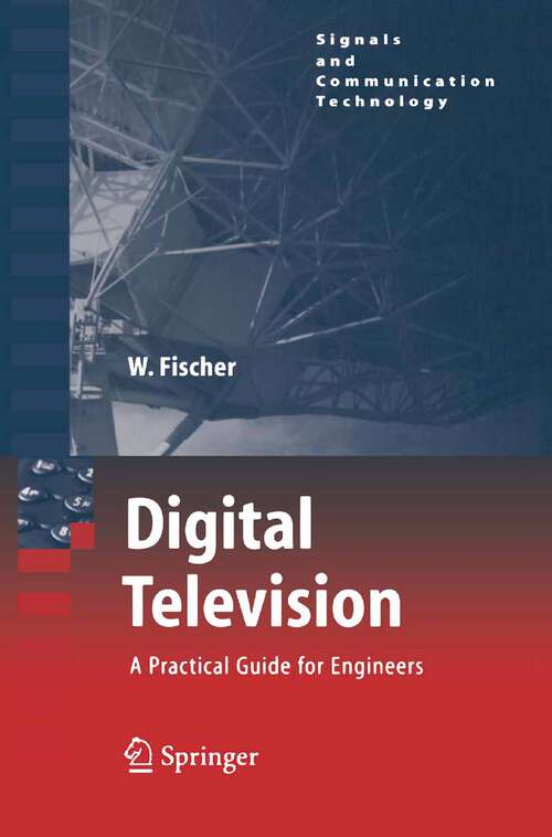 Book cover of Digital Television: A Practical Guide for Engineers (2004) (Signals and Communication Technology)