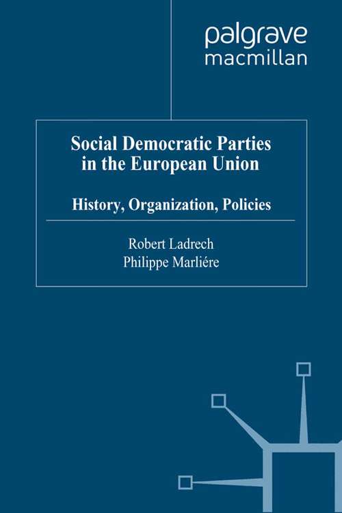 Book cover of Social Democratic Parties in the European Union: History, Organization, Policies (1999)