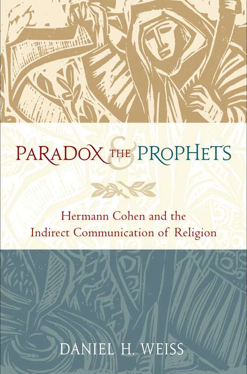 Book cover of Paradox and the Prophets: Hermann Cohen and the Indirect Communication of Religion