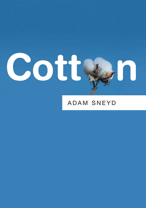 Book cover of Cotton: Globalization And Poverty In Africa (Resources)