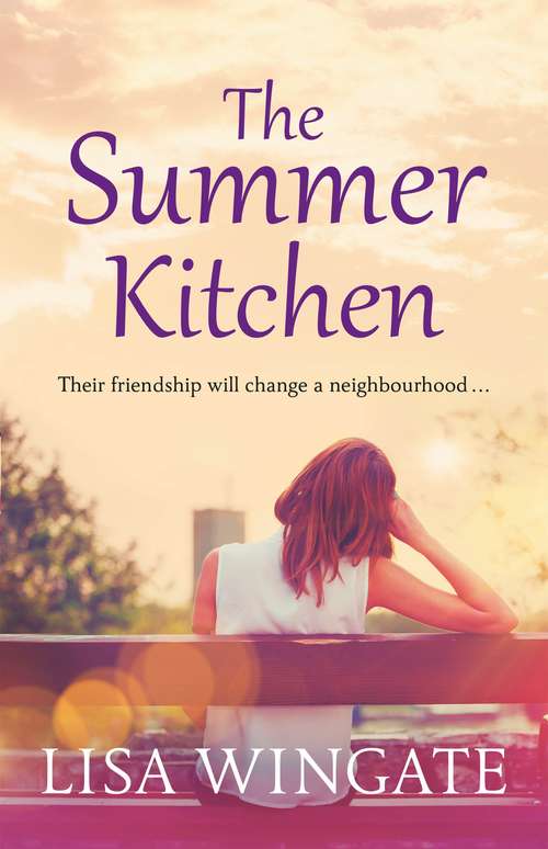 Book cover of The Summer Kitchen: A moving and heartwarming summer read from the bestselling author of Before We Were Yours (The Blue Sky Hill Series)