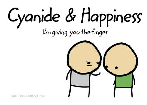 Book cover of Cyanide and Happiness: I'am Giving You The Finger (ePub edition)