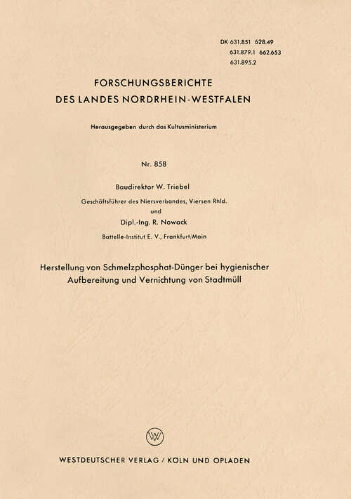 Book cover of Herstellung von Schmelzphosphat-Dünger bei hygienischer Aufbereitung und Vernichtung von Stadtmüll (1960) (Forschungsberichte des Landes Nordrhein-Westfalen #858)