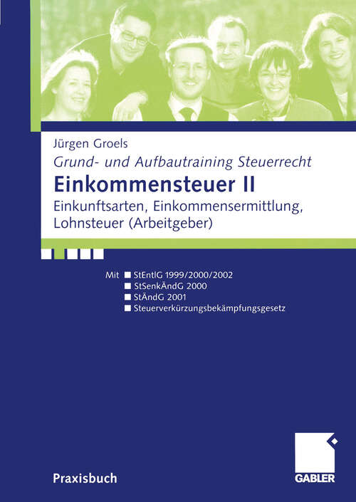 Book cover of Einkommensteuer II: Einkunftsarten, Einkommensermittlung, Lohnsteuer (Arbeitgeber) (2002) (Grund- und Aufbautraining Steuerrecht)