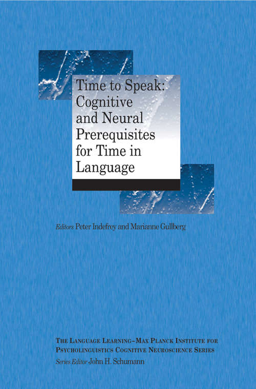 Book cover of Time to Speak: Cognitive and Neural Prerequisites for Time in Language