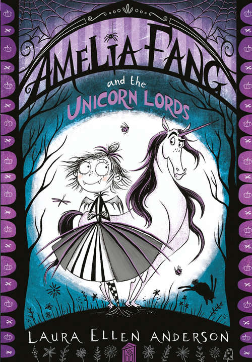 Book cover of Amelia Fang and the Unicorn Lords (The Amelia Fang Series #2)