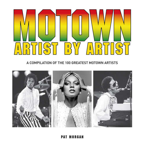 Book cover of Motown Artist by Artist: A Compilation of the 100 Greatest Motown Artists