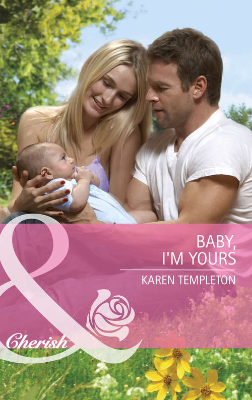 Book cover of Baby, I'm Yours (ePub First edition) (Guys and Daughters #3)