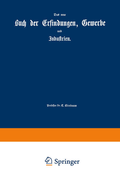 Book cover of Die Kräfte der Natur und ihre Benutzung: Eine physikalische Technologie (7. Aufl. 1877) (Das Buch der Erfindungen, Gewerbe und Industrien)
