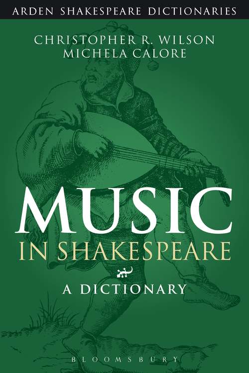 Book cover of Music in Shakespeare: A Dictionary (Arden Shakespeare Dictionaries: Vol. 1)