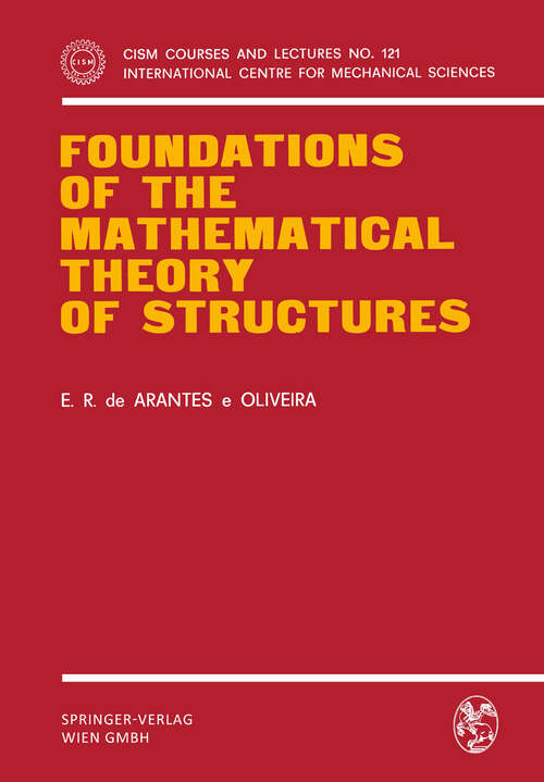 Book cover of Foundations of the Mathematical Theory of Structures (1975) (CISM International Centre for Mechanical Sciences #121)