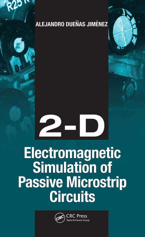Book cover of 2-D Electromagnetic Simulation of Passive Microstrip Circuits