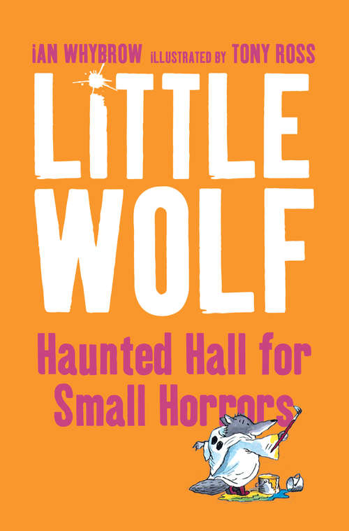 Book cover of Little Wolf’s Haunted Hall for Small Horrors (ePub edition) (Middle Grade Fiction Ser.middle Grade Fiction)