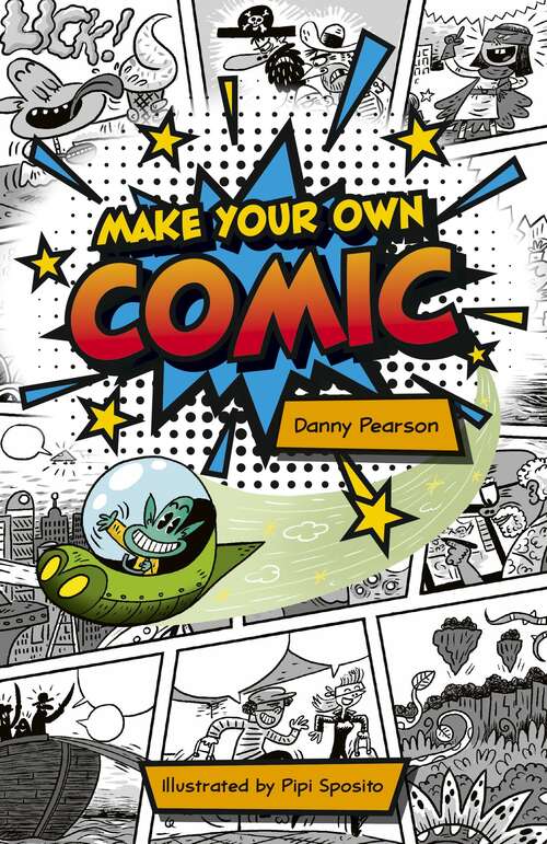 Book cover of Reading Planet KS2: Make Your Own Comic - Stars/Lime (Rising Stars Reading Planet)