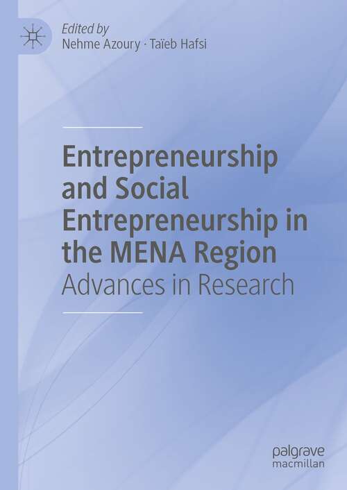 Book cover of Entrepreneurship and Social Entrepreneurship in the MENA Region: Advances in Research (1st ed. 2022)