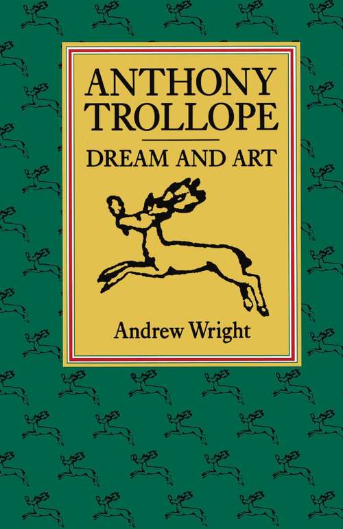 Book cover of Anthony Trollope (pdf): Dream and Art (1st ed. 1983) (Selected Works Of Anthony Trollope)