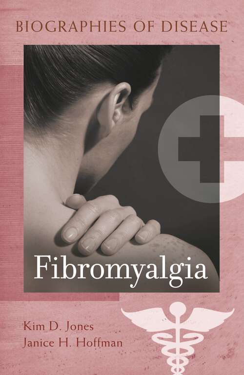 Book cover of Fibromyalgia (Biographies of Disease)