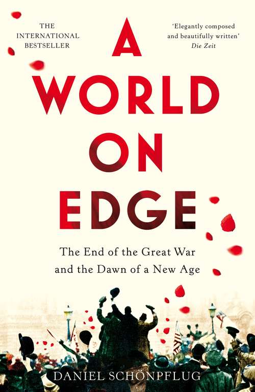 Book cover of A World on Edge: The End of the Great War and the Dawn of a New Age