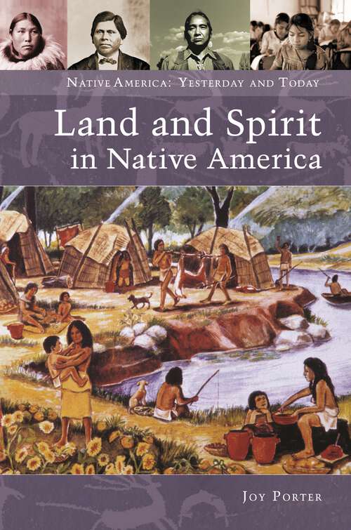 Book cover of Land and Spirit in Native America (Native America: Yesterday and Today)