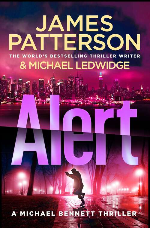Book cover of Alert: (Michael Bennett 8). New York is against the wall. Michael Bennett is against the clock. (Michael Bennett #8)