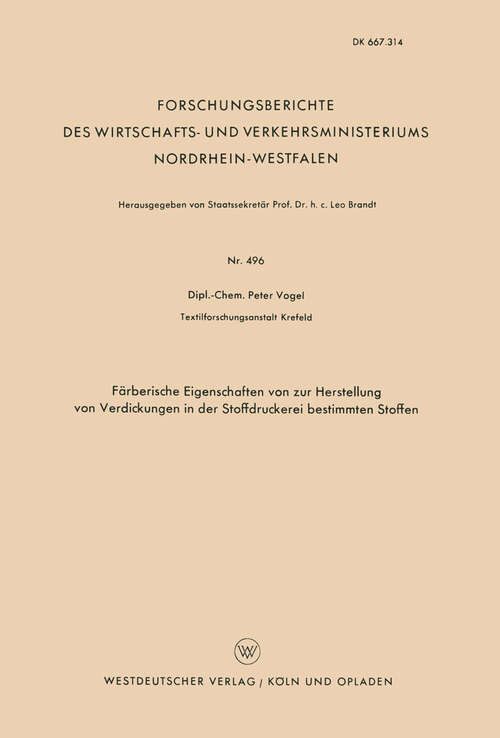 Book cover of Färberische Eigenschaften von zur Herstellung von Verdickungen in der Stoffdruckerei bestimmten Stoffen (1957) (Forschungsberichte des Wirtschafts- und Verkehrsministeriums Nordrhein-Westfalen #496)