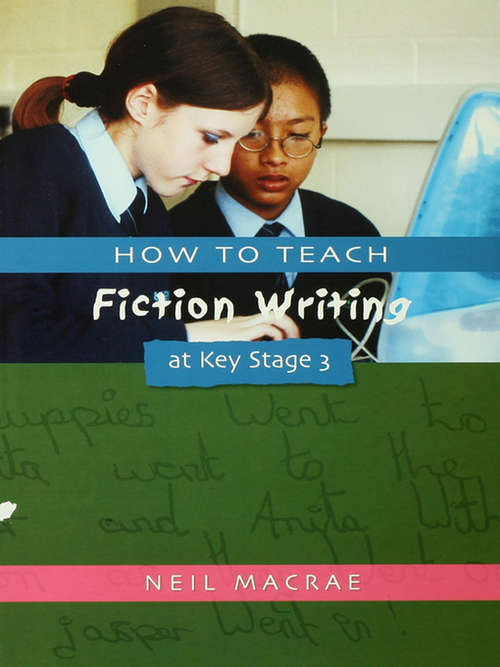 Book cover of How to Teach Fiction Writing at Key Stage 3