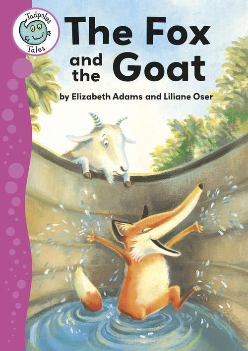Book cover of Aesop's Fables: The Fox and the Goat (PDF): Aesop's Fables: The Fox And The Goat - Ebook (Tadpoles Tales #95)