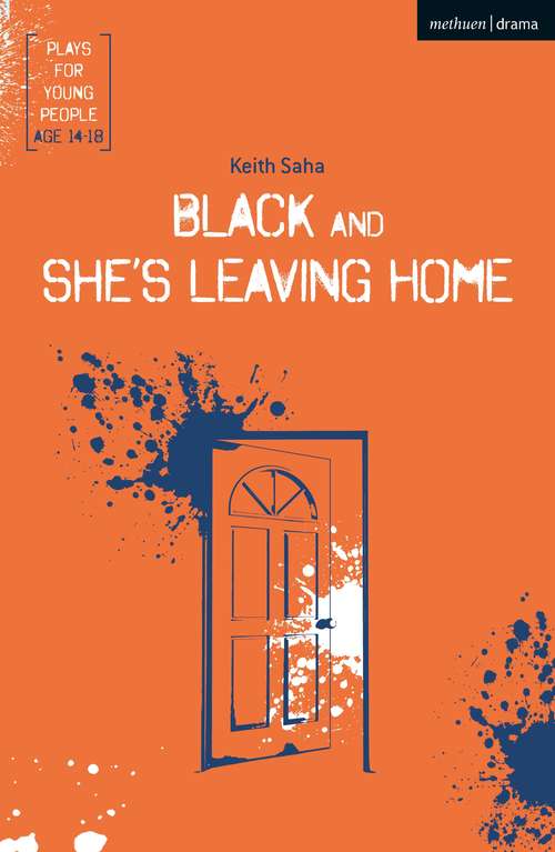 Book cover of Black and She's Leaving Home (Plays for Young People)