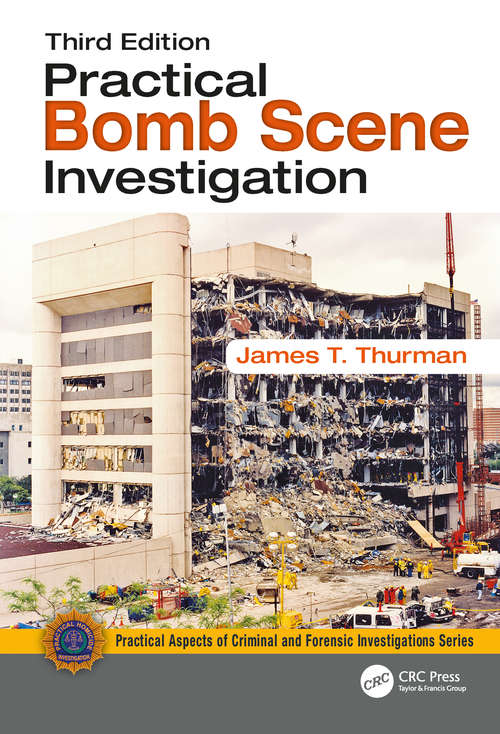 Book cover of Practical Bomb Scene Investigation (3) (Practical Aspects of Criminal and Forensic Investigations)