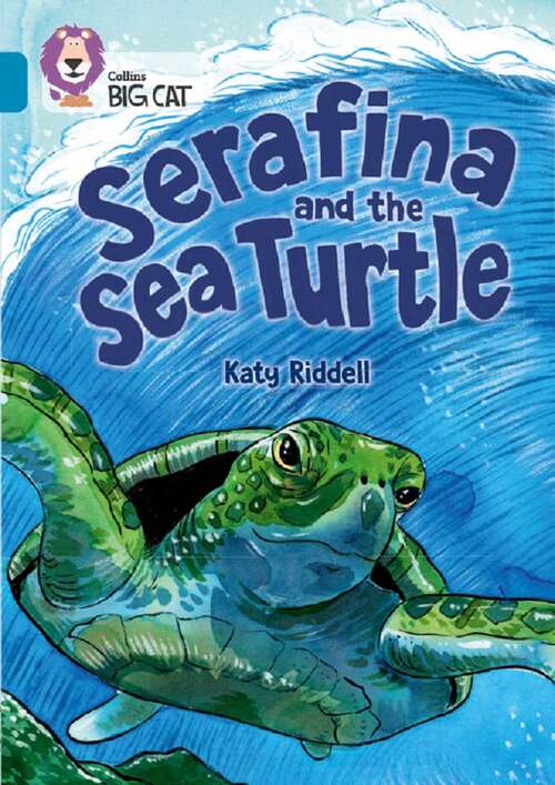 Book cover of Serafina and the Sea Turtle (Collins Big Cat)