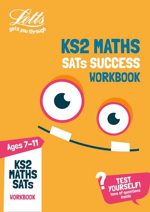 Book cover of Letts KS2 Revision Success — KS2 MATHS SATS PRACTICE WORKBOOK: 2019 tests (PDF)