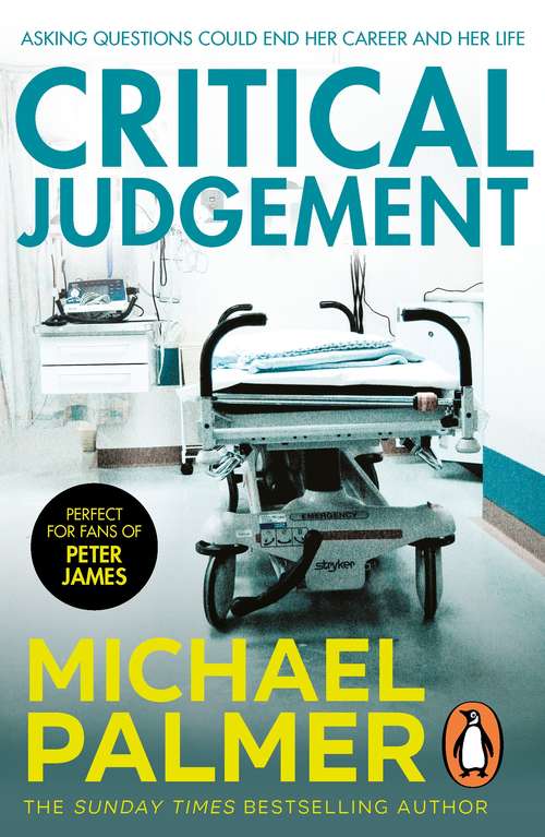 Book cover of Critical Judgement: an incredibly suspenseful and gripping medical thriller you won’t be able to forget…