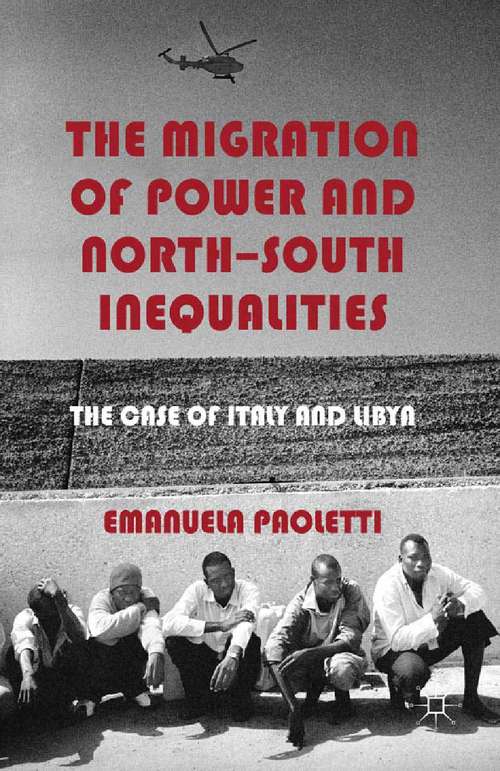 Book cover of The Migration of Power and North-South Inequalities: The Case of Italy and Libya (2011)