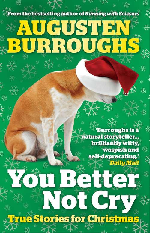 Book cover of You Better Not Cry: True Stories for Christmas (Main)