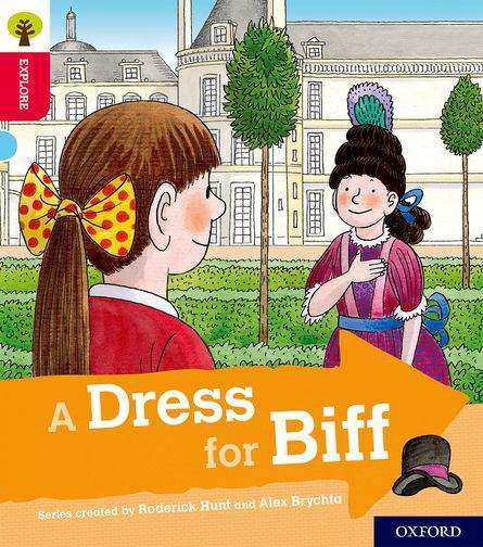 Book cover of Explore with Biff, Chip and Kipper, Level 4: A Dress for Biff (PDF)